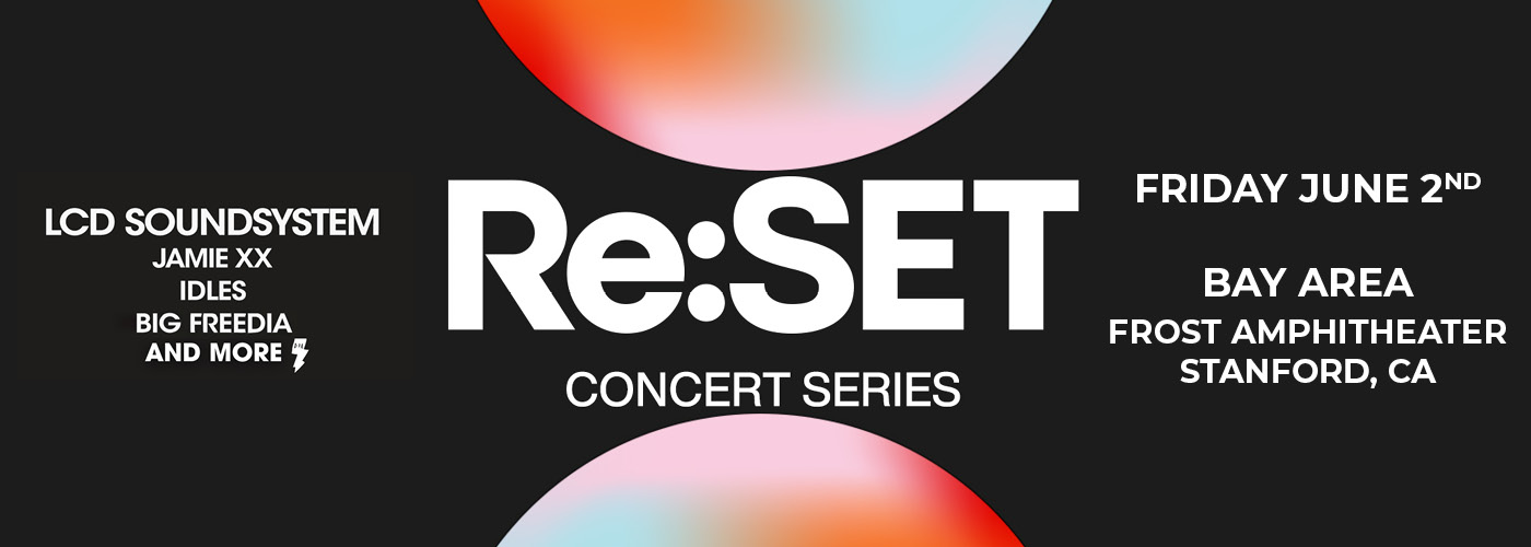 Re:SET Concert Series: LCD Soundsystem, Jamie xx, IDLES & Big Freedia - Friday at Frost Amphitheater
