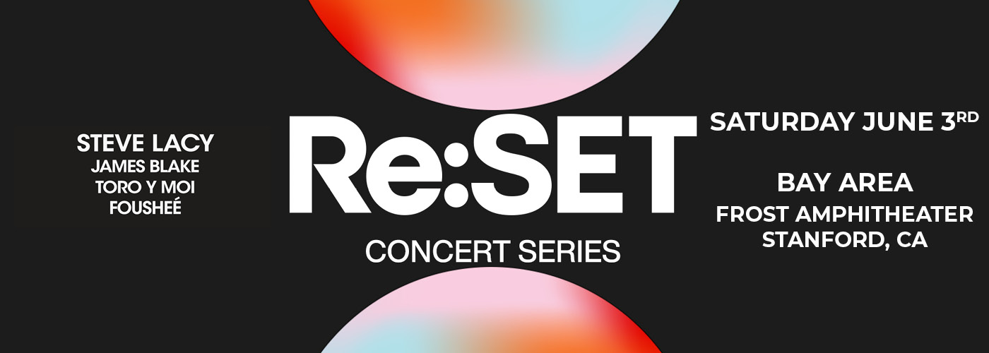 Re:SET Concert Series: Steve Lacy, James Blake, Toro y Moi & Foushee - Saturday at Frost Amphitheater